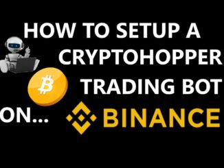 How to Setup A CryptoHopper Automated Bitcoin BTC Crypto Trading Bot Strategy on BINANCE Exchange